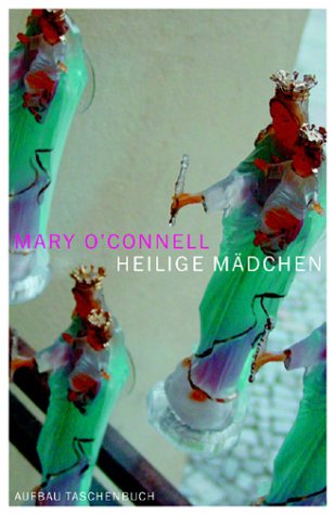 Heilige Mädchen: Aus d. Amerikan. v. Karsten Kredel Books
