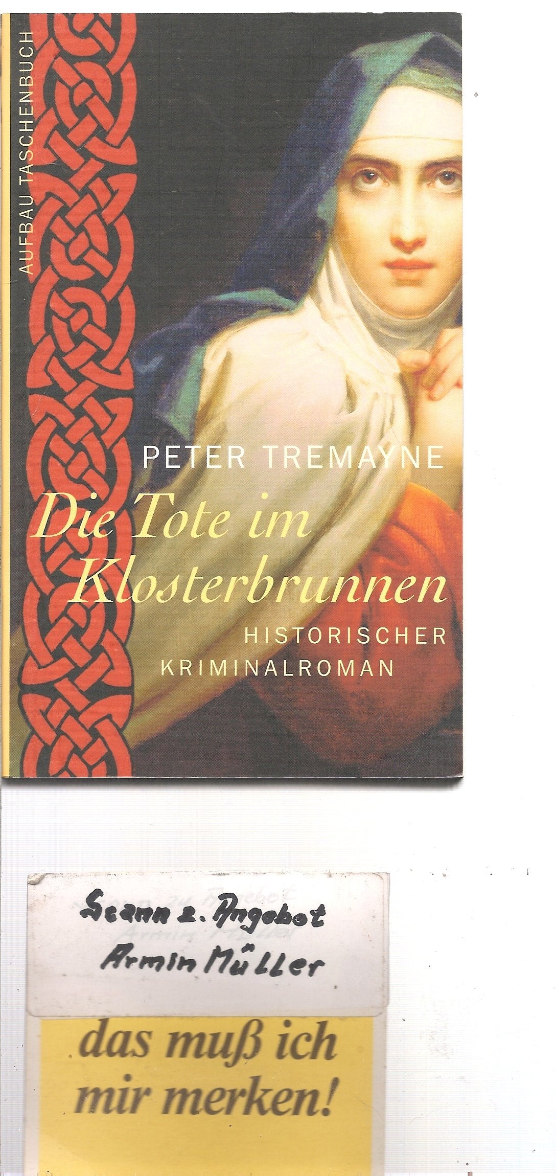 Die Tote im Klosterbrunnen: Historischer Kriminalroman (Schwester Fidelma ermittelt, Band 4) Historical Fiction