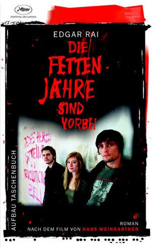 Die fetten Jahre sind vorbei. Nach dem Film von Hans Weingartner Books