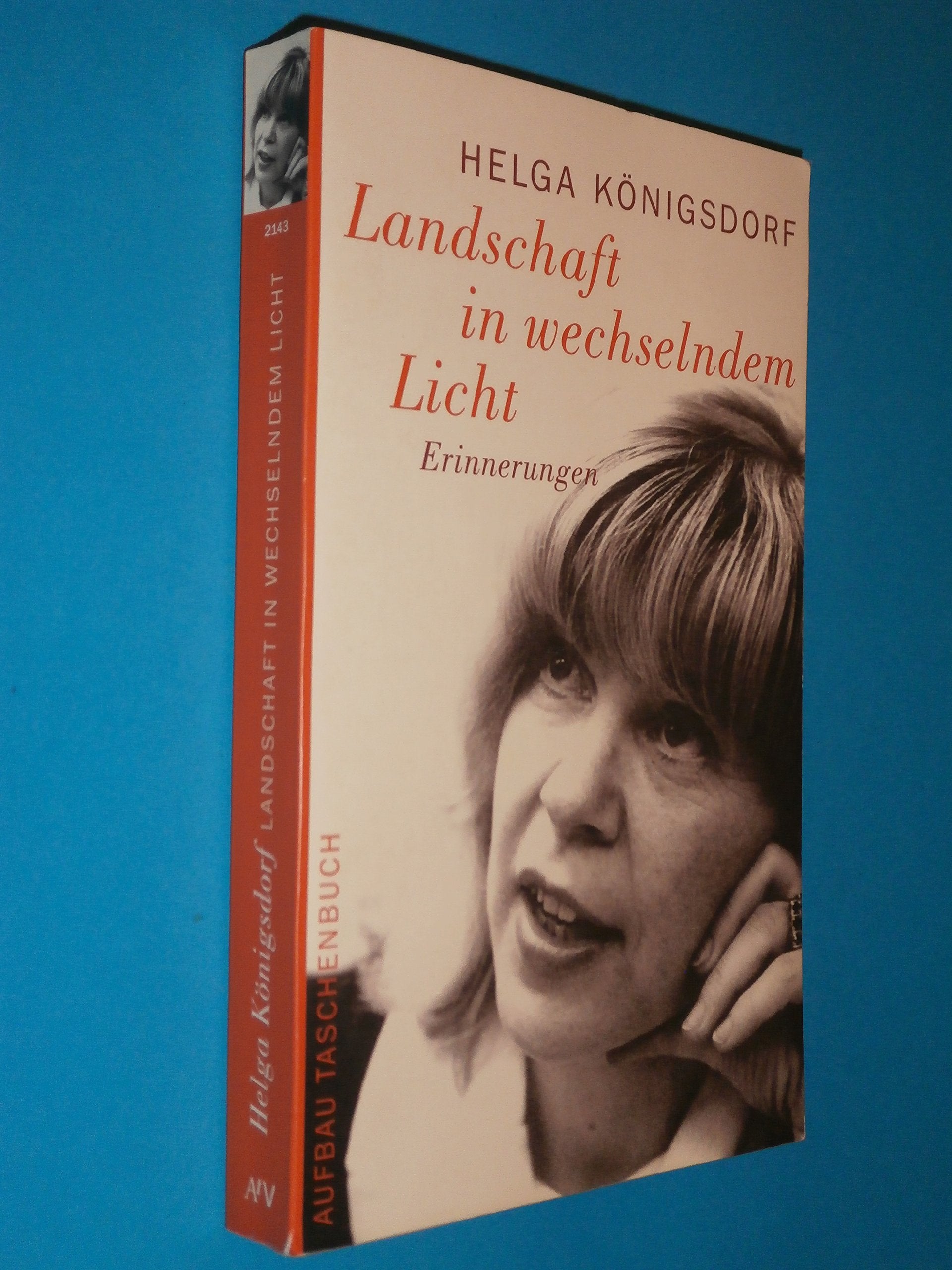 Landschaft in wechselndem Licht: Erinnerungen und Gedichte Art & Literature
