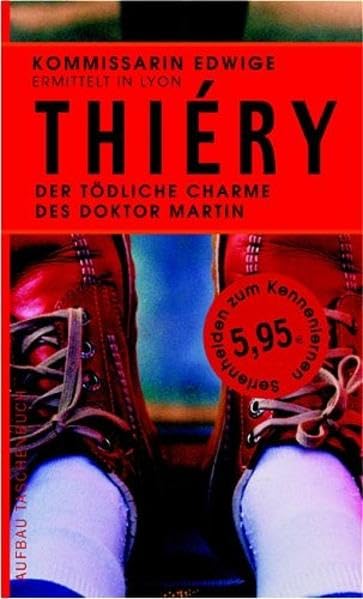 Der tödliche Charme des Doktor Martin: Kriminalroman (Aufbau Taschenbücher) Contemporary literature