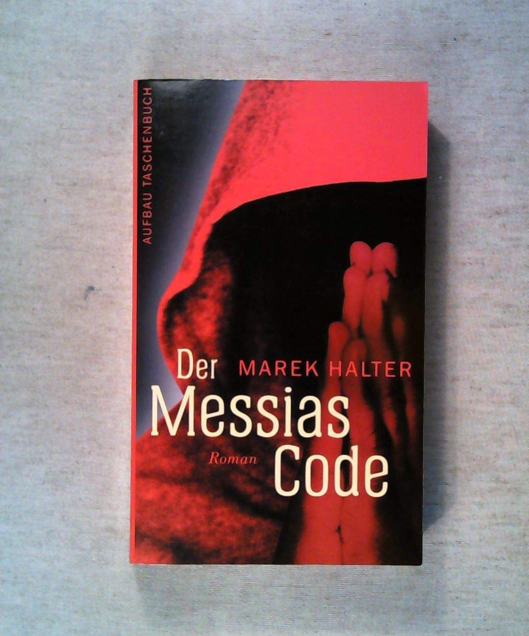 Der Messias-Code: Roman (Aufbau Taschenbücher) Contemporary literature