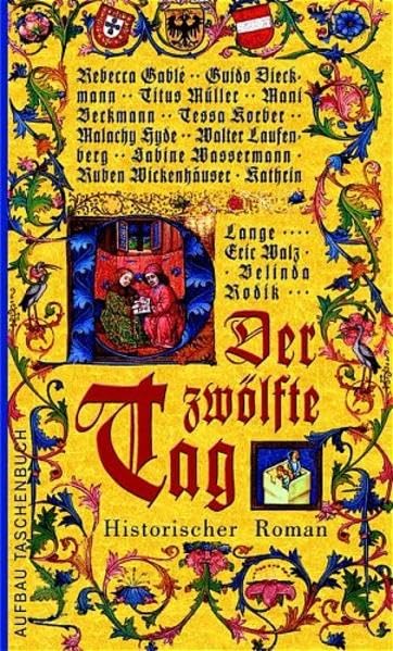 Der zwölfte Tag: Historischer Roman (Aufbau Taschenbücher) Historical Fiction