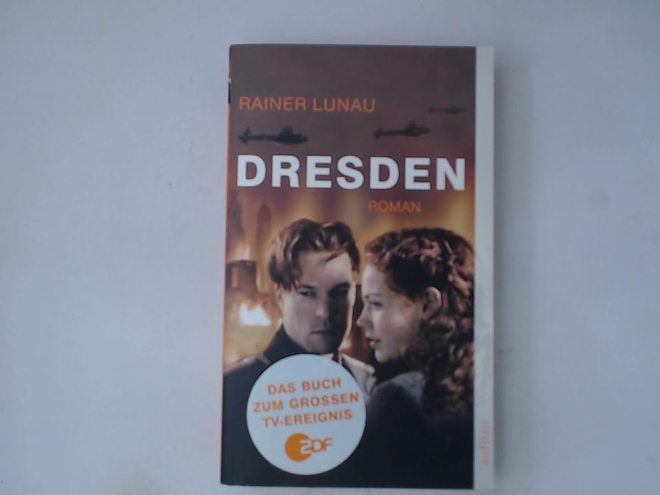 Dresden: Roman zum Film von Roland Suso Richter nach dem Drehbuch von Stefan Kolditz (Aufbau Taschenbücher) Contemporary literature Books
