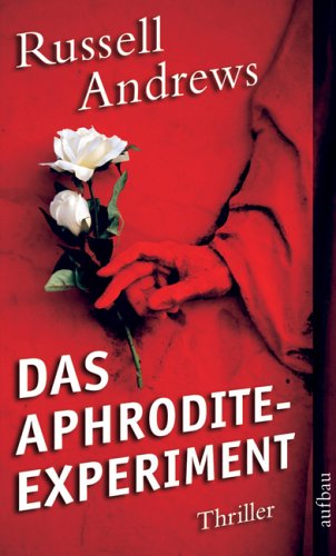 Das Aphrodite-Experiment: Thriller (Aufbau Taschenbücher) Contemporary literature