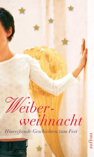 Weiberweihnacht: Hinreissende Geschichten zum Fest Contemporary literature