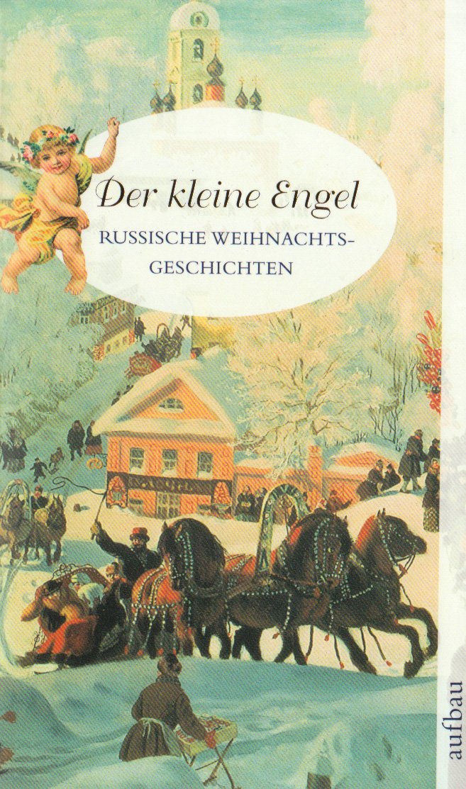 Der kleine Engel: Russische Weihnachtsgeschichten (Aufbau Taschenbücher) Contemporary literature