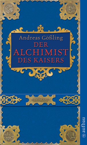 Der Alchimist des Kaisers: Roman Books