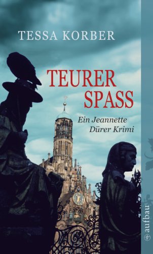 Teurer Spaß: Ein Jeannette Dürer Krimi Crime & Thrillers