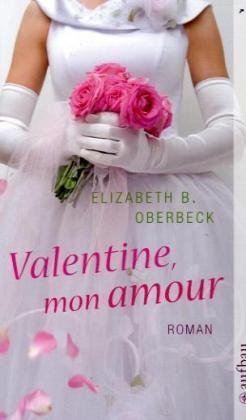 Valentine, mon amour: Roman (Aufbau Taschenbücher) Contemporary literature