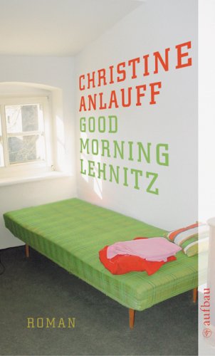 Good morning, Lehnitz: Roman Contemporary literature