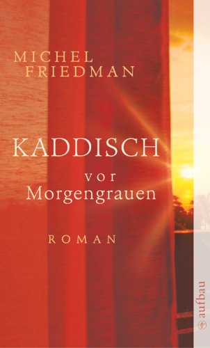 Kaddisch vor Morgengrauen: Roman Contemporary literature