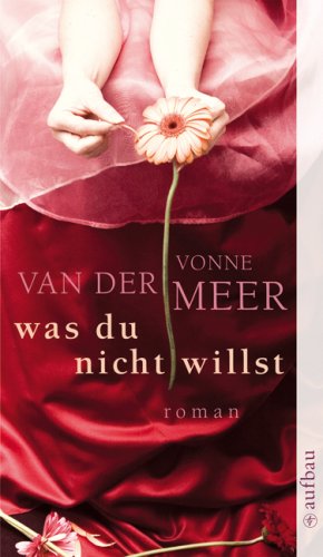 Was du nicht willst: Roman Contemporary literature
