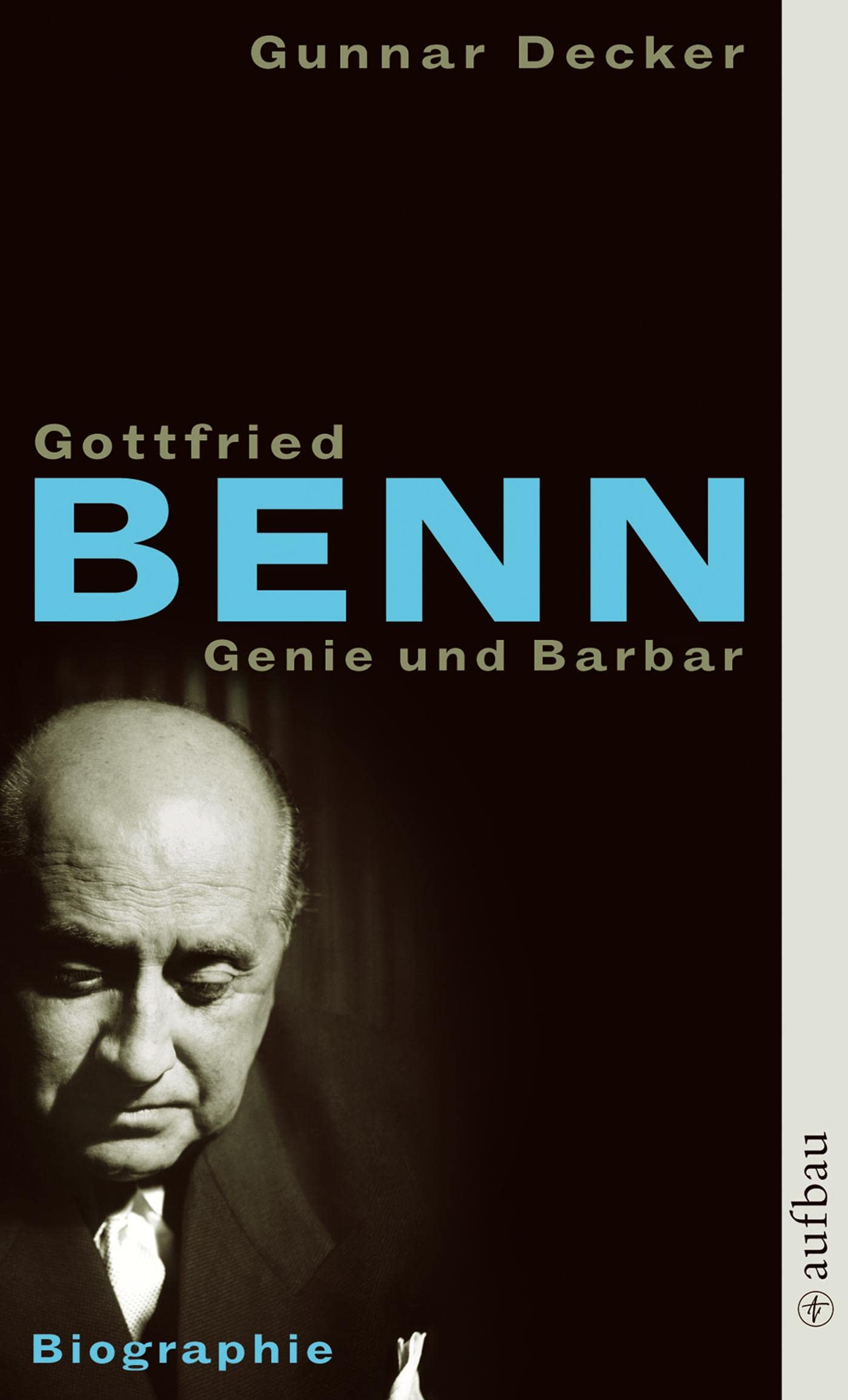 Gottfried Benn. Genie und Barbar Poetry