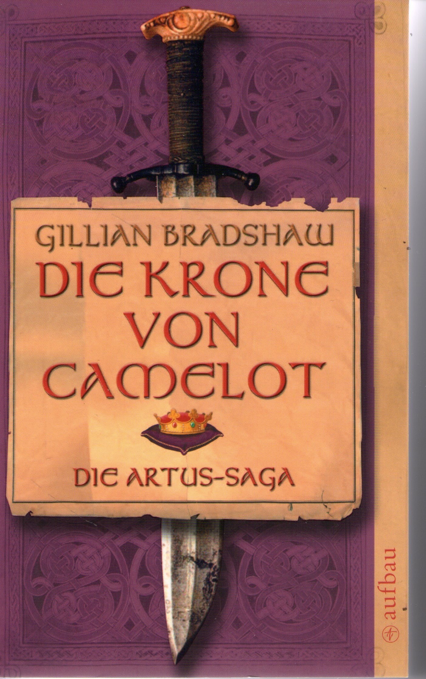 Die Krone von Camelot: Die Artus-Saga. Band 3 (Aufbau Taschenbücher) Historical Fiction