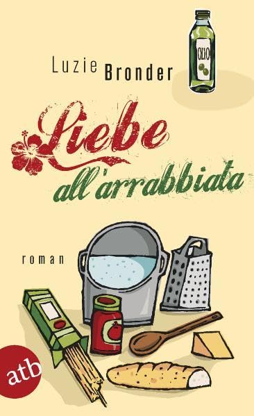 Liebe all'arrabbiata: Roman Contemporary literature