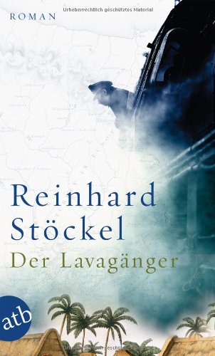 Der Lavagänger: Roman Contemporary literature