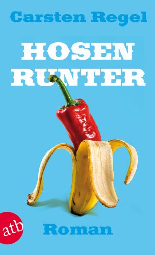Hosen runter: Roman: Roman. Originalausgabe Contemporary literature