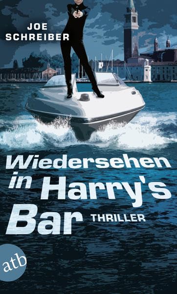 Wiedersehen in Harry's Bar: Thriller Humour & Satire
