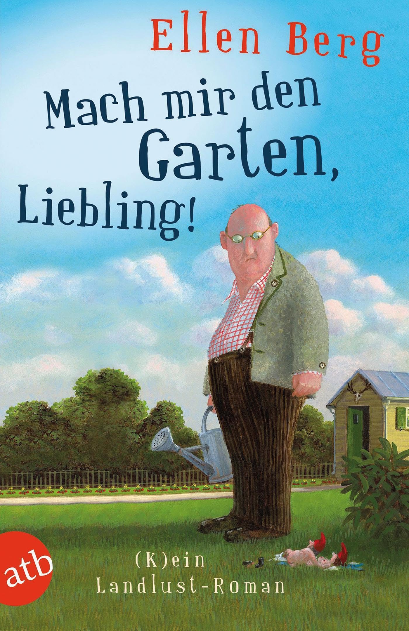 Product Image: Mach mir den Garten, Liebling!