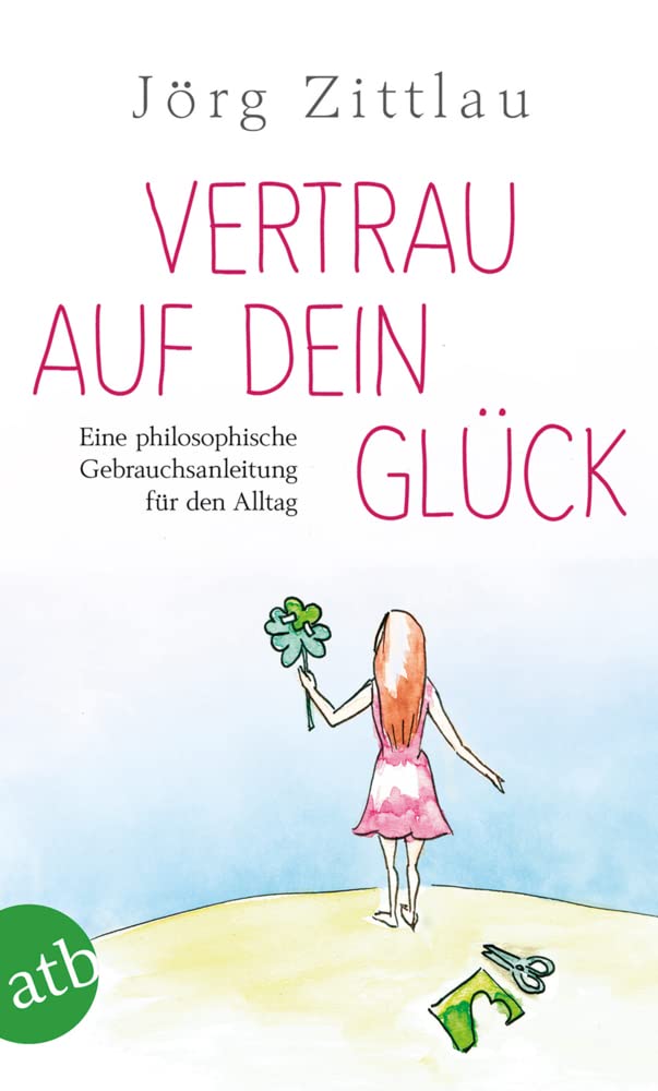 Vertrau auf dein Glück Philosophy