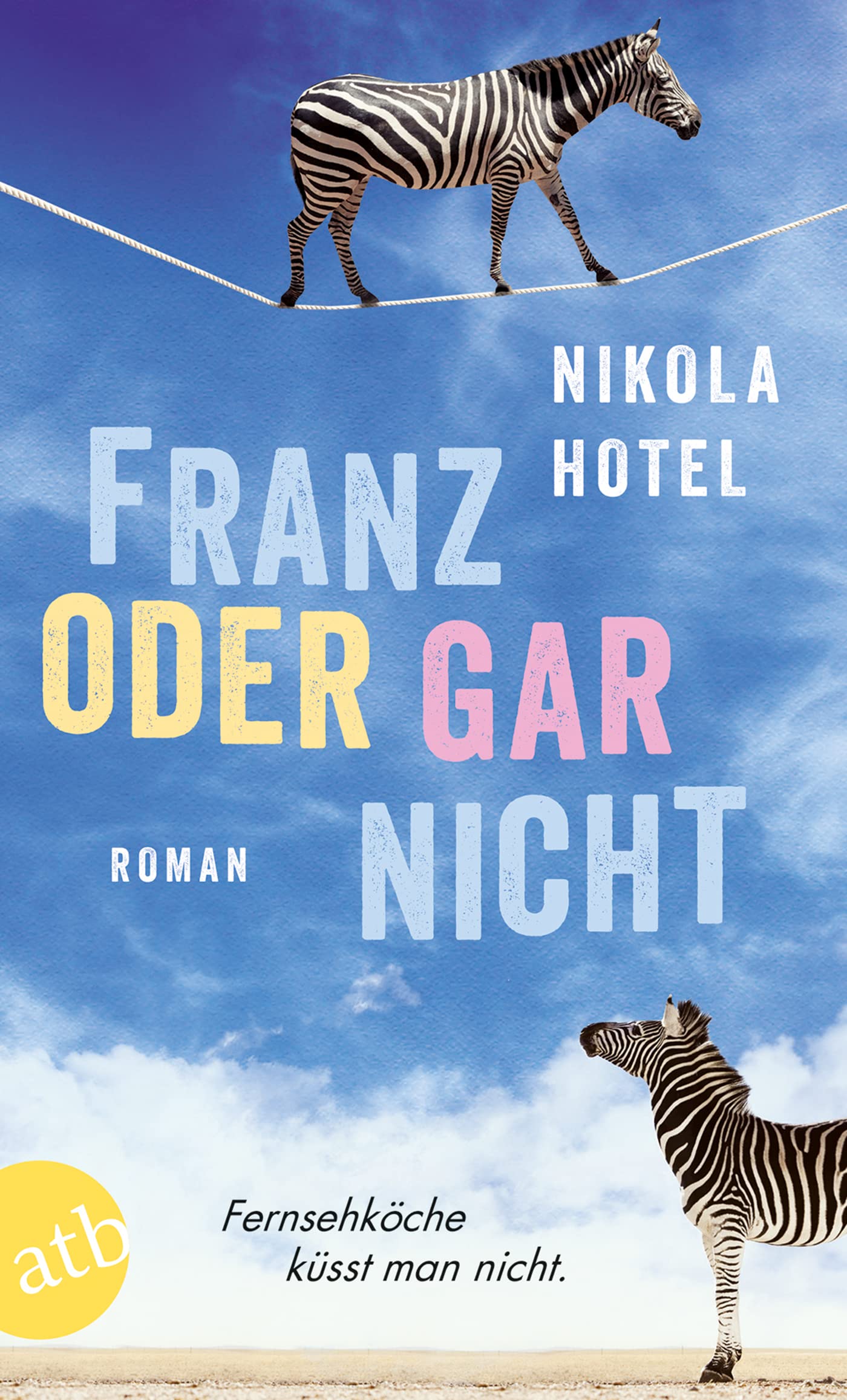 Franz oder gar nicht: Roman (Die Herzklopfen-Reihe, Band 3) Contemporary literature