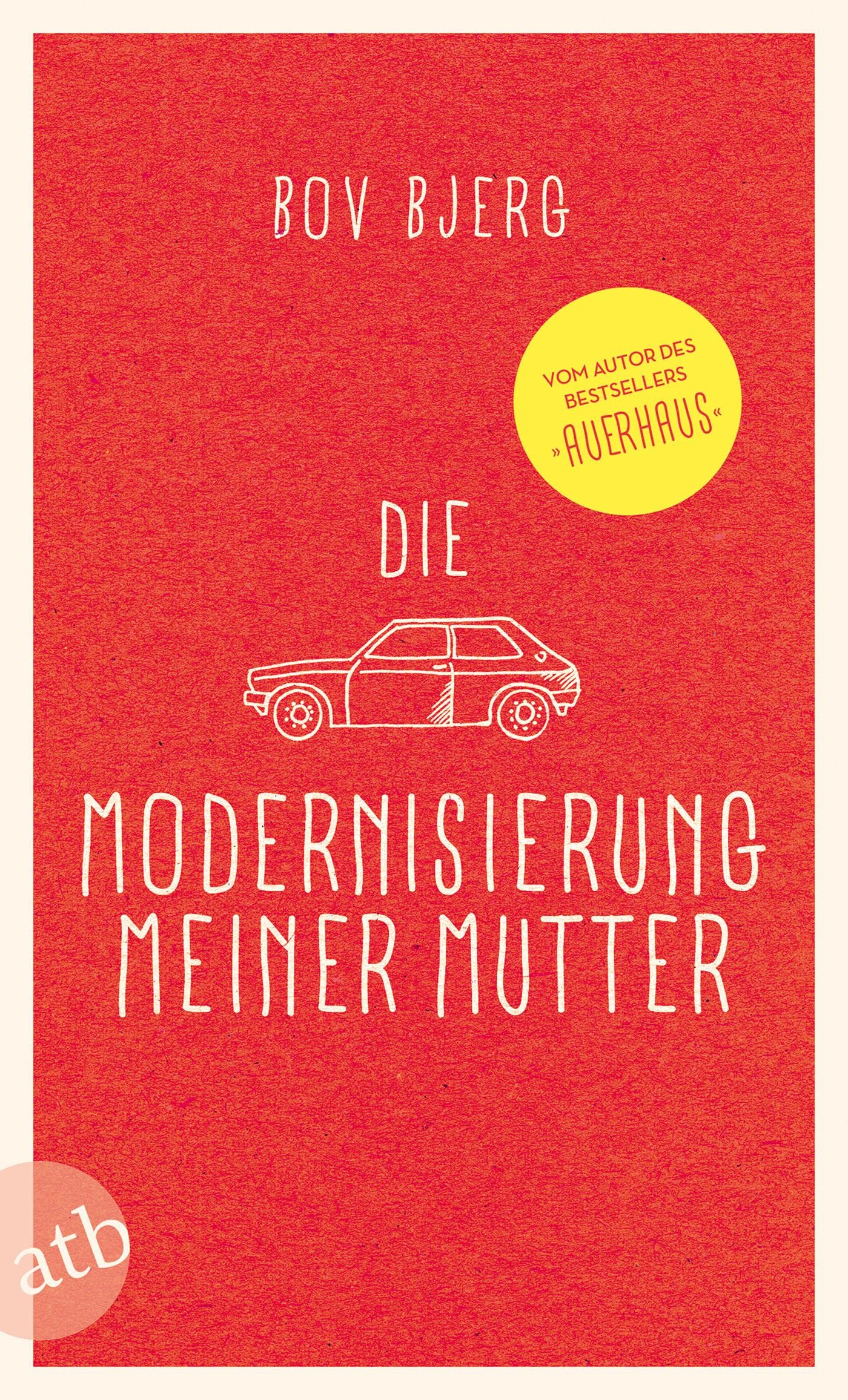 Die Modernisierung meiner Mutter Essays & Short Stories