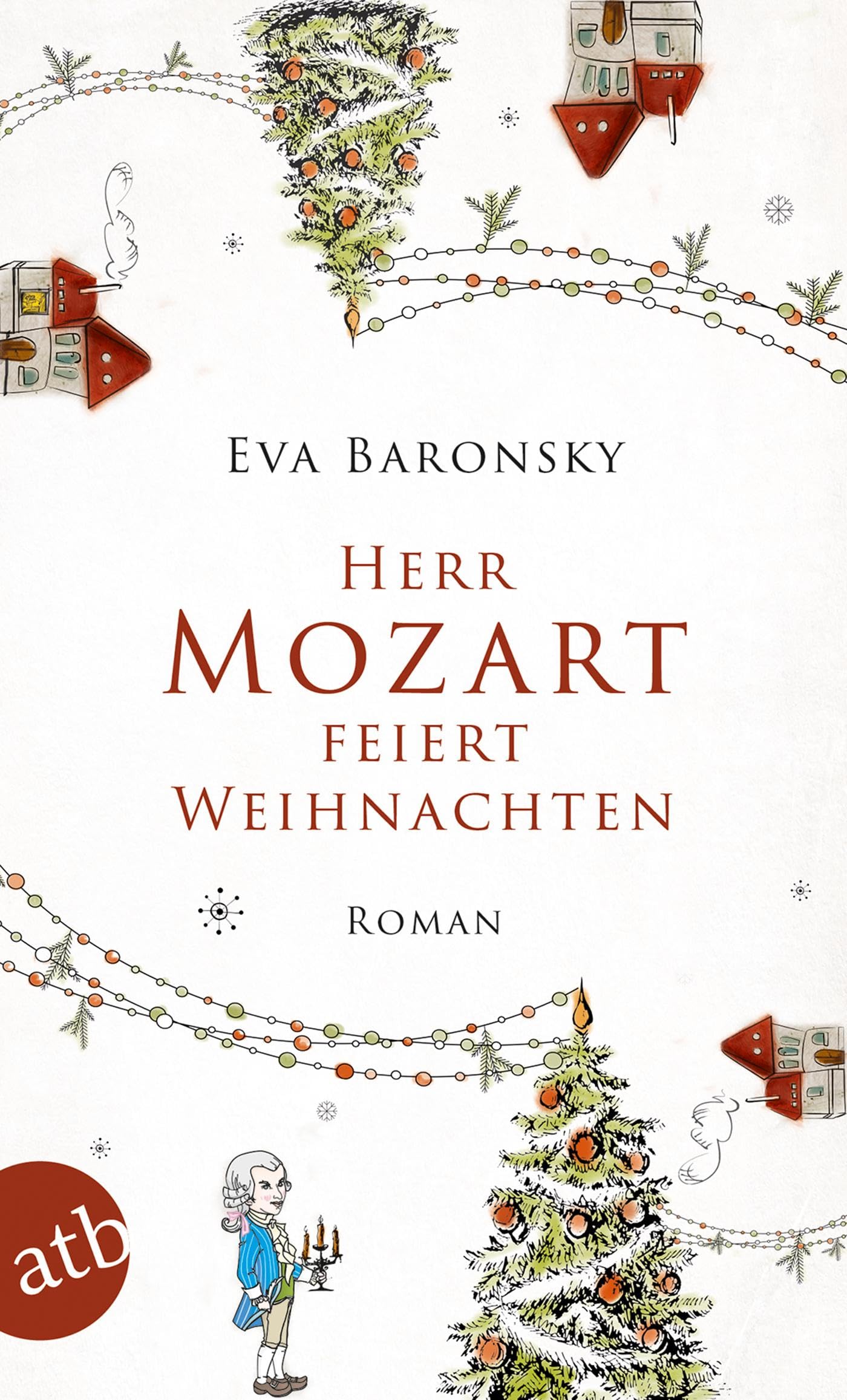 Herr Mozart feiert Weihnachten: Roman Contemporary literature
