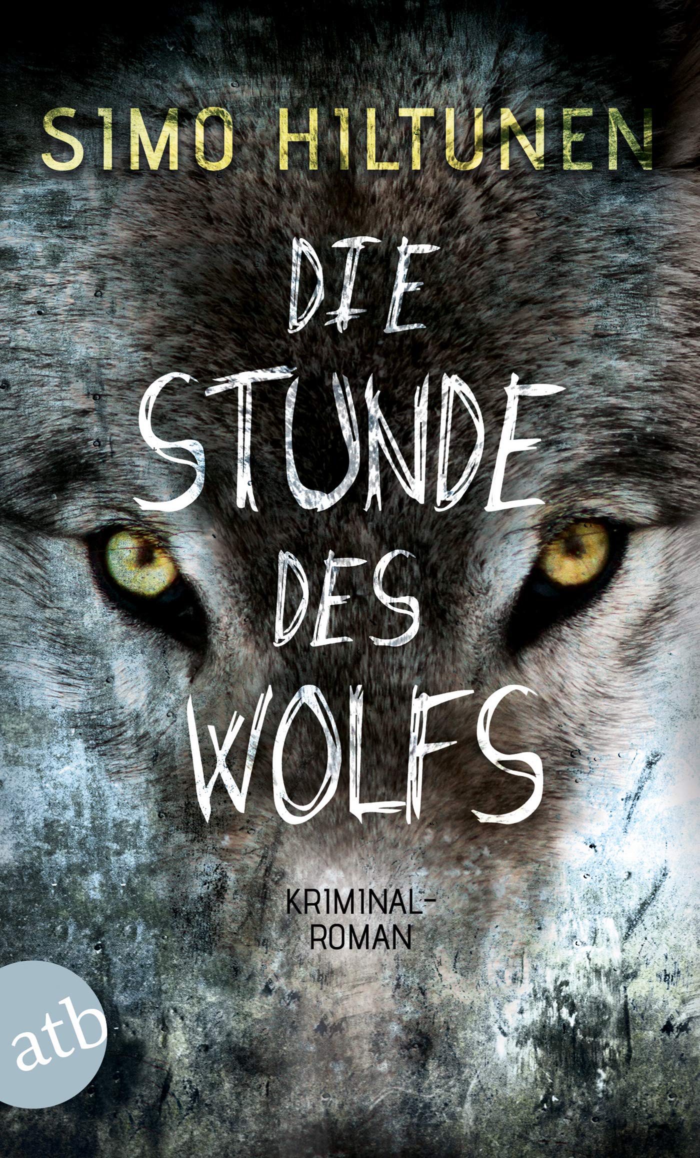 Die Stunde des Wolfs: Kriminalroman Contemporary literature