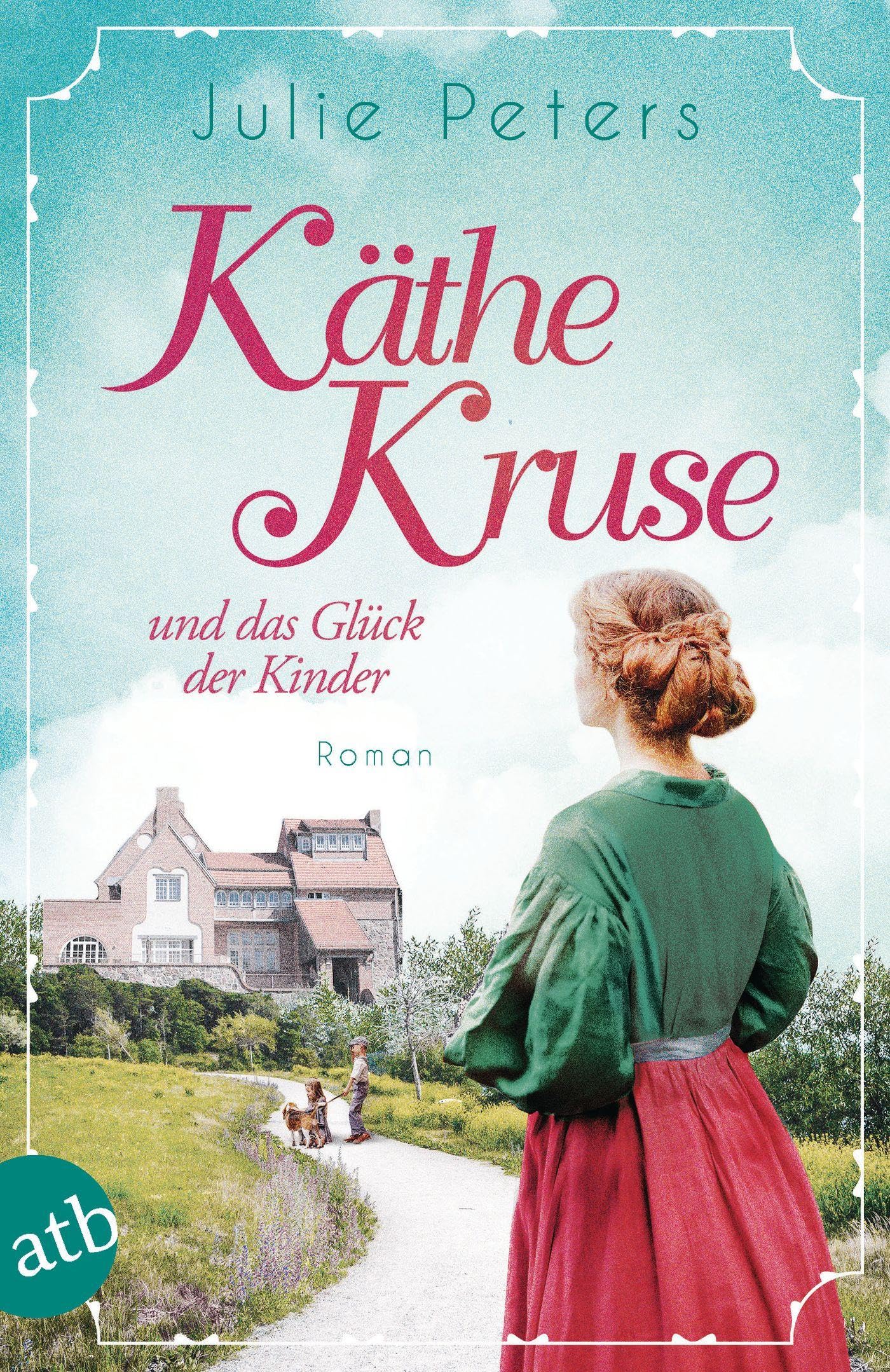 Käthe Kruse und das Glück der Kinder Historical Fiction