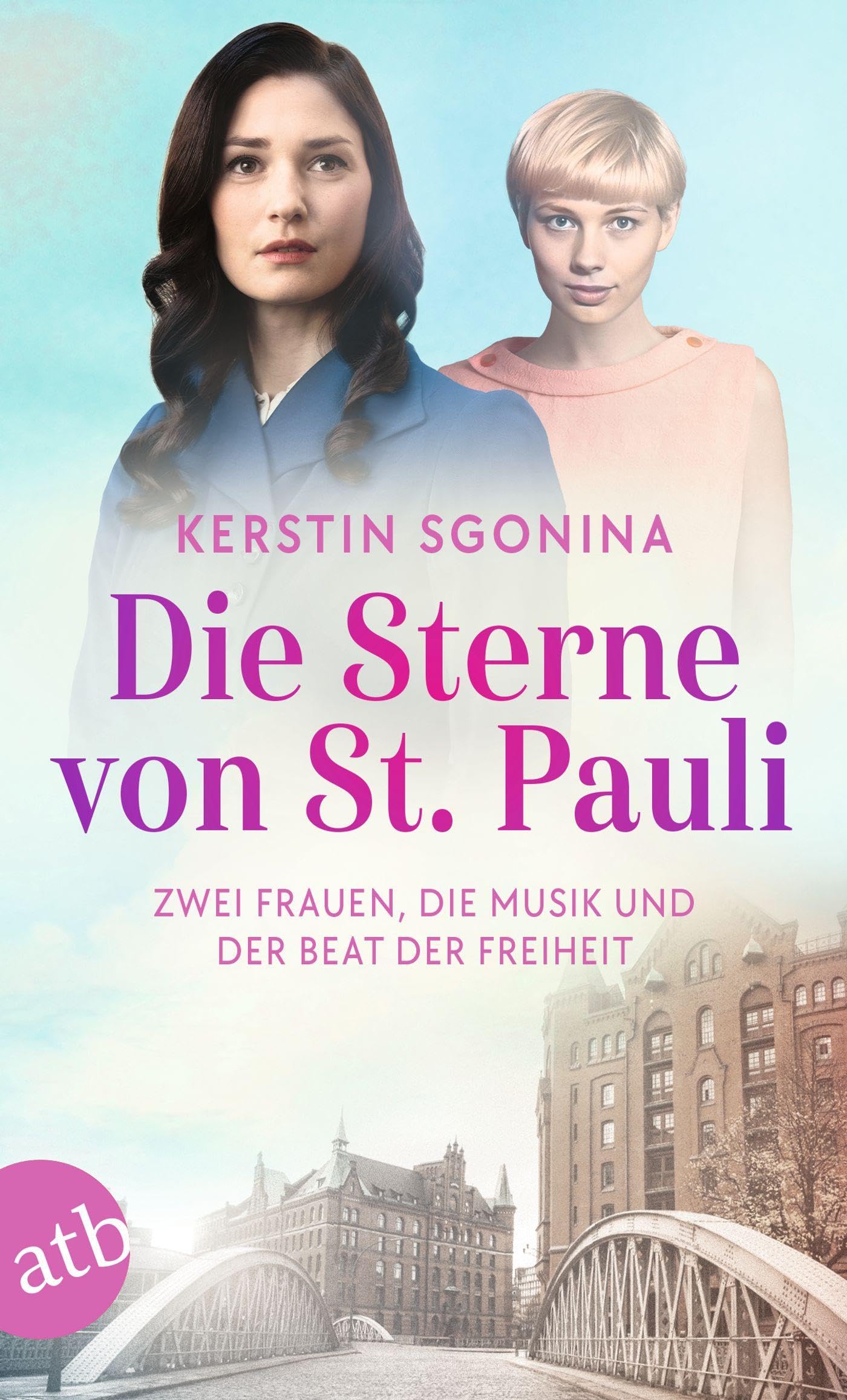 Die Sterne von St. Pauli - Zwei Frauen, die Musik und der Beat der Freiheit Contemporary literature Books