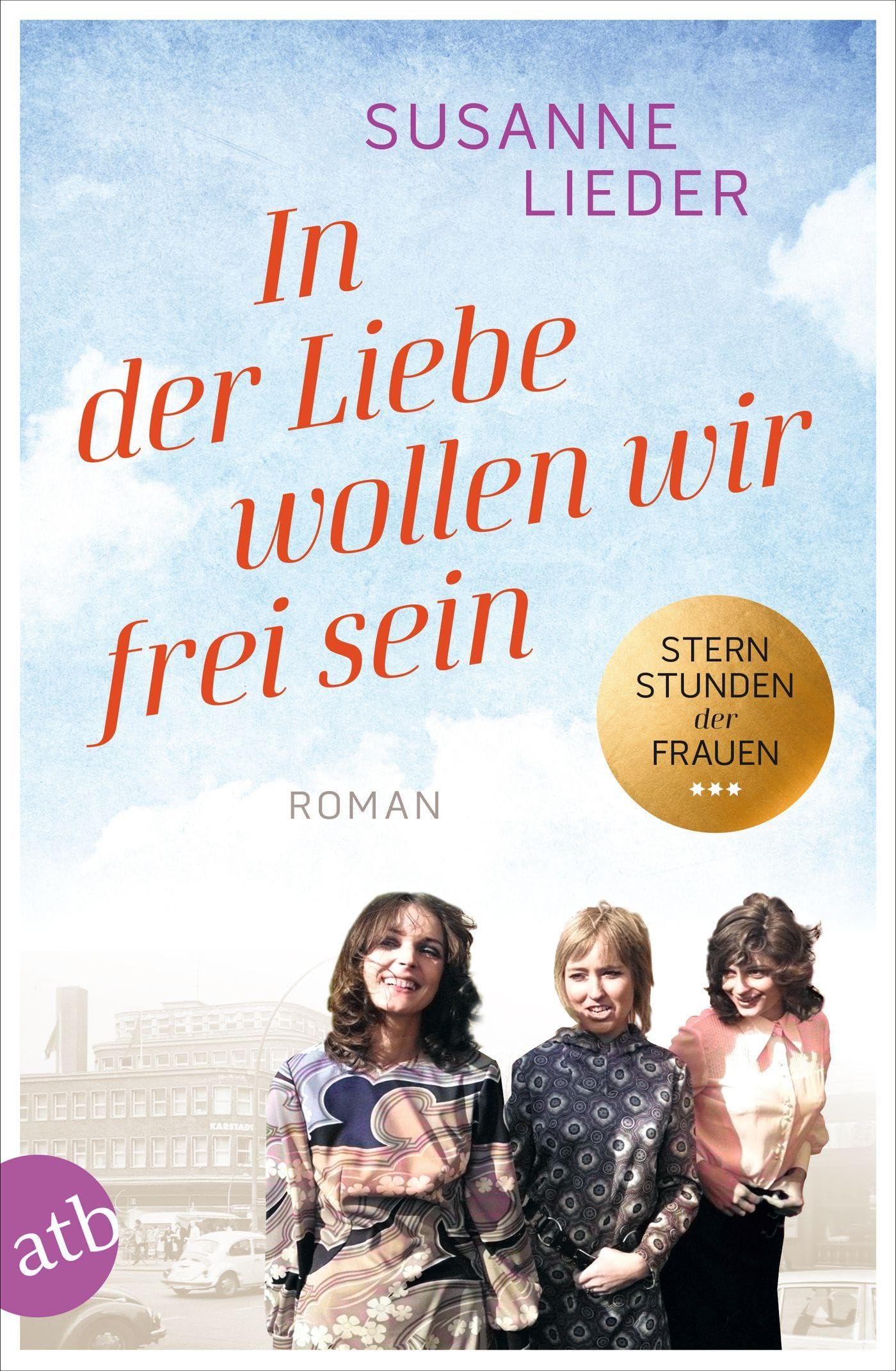 In der Liebe wollen wir frei sein book