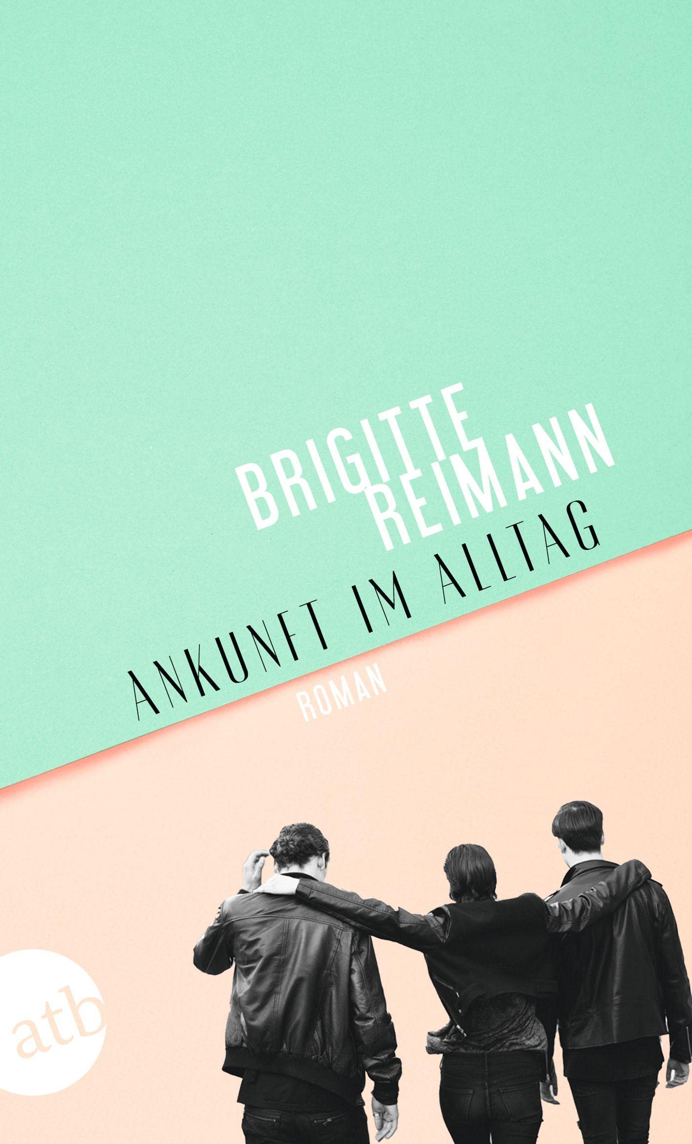 Ankunft im Alltag: Roman Contemporary literature