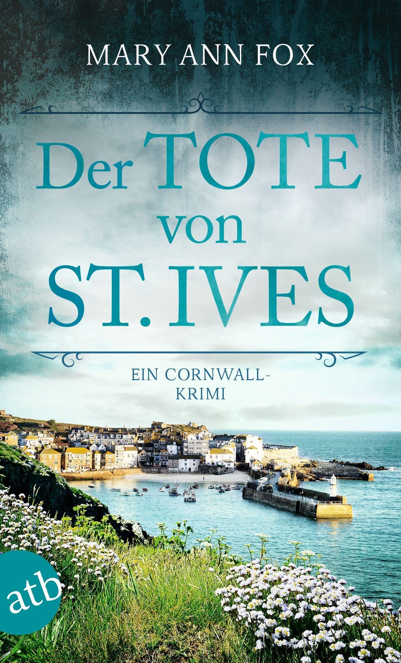 Der Tote von St. Ives: Ein Cornwall-Krimi (Holly Green ermittelt, Band 1) Contemporary literature