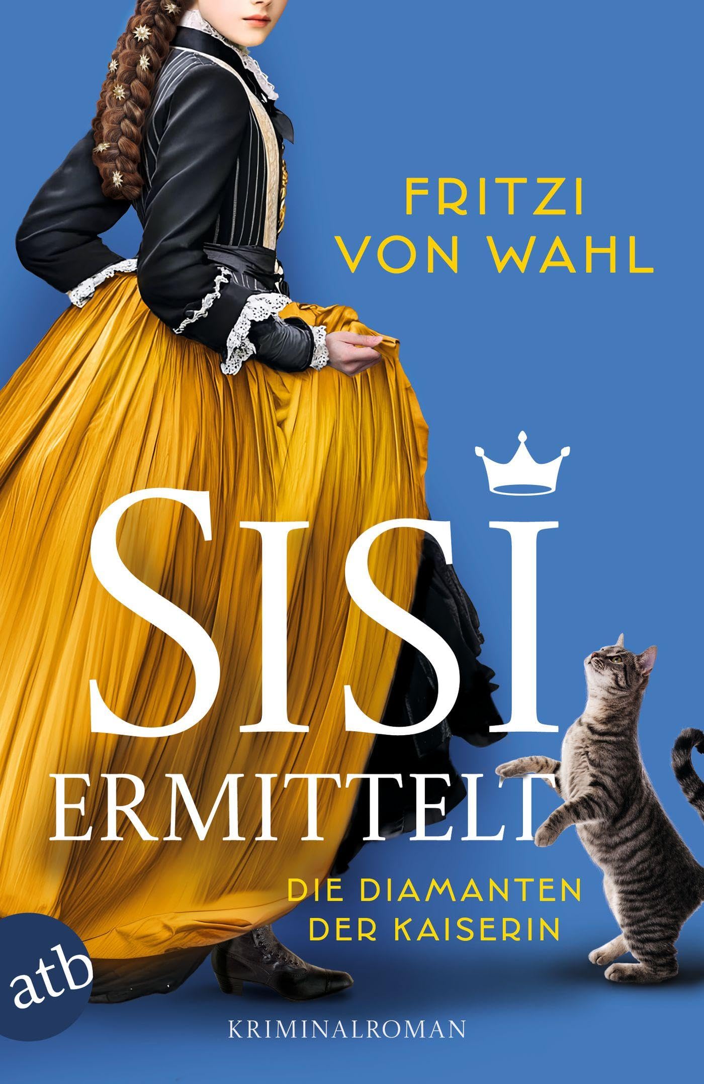 Sisi ermittelt - Die Diamanten der Kaiserin Historical Fiction