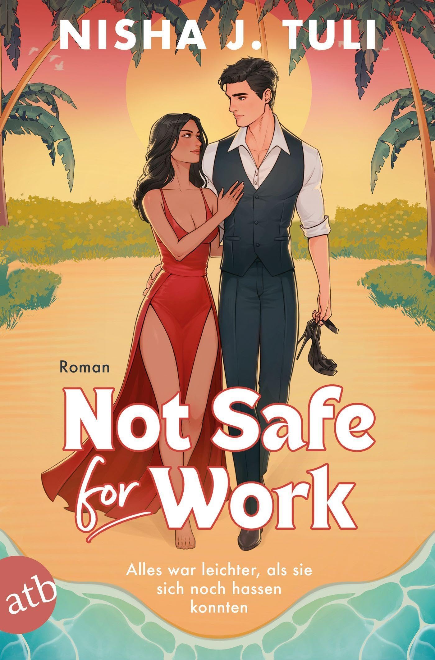 Not Safe for Work: Alles war leichter, als sie sich noch hassen konnten | Limitiert: gestalteter Buchschnitt exklusiv in der 1. Auflage. Contemporary literature