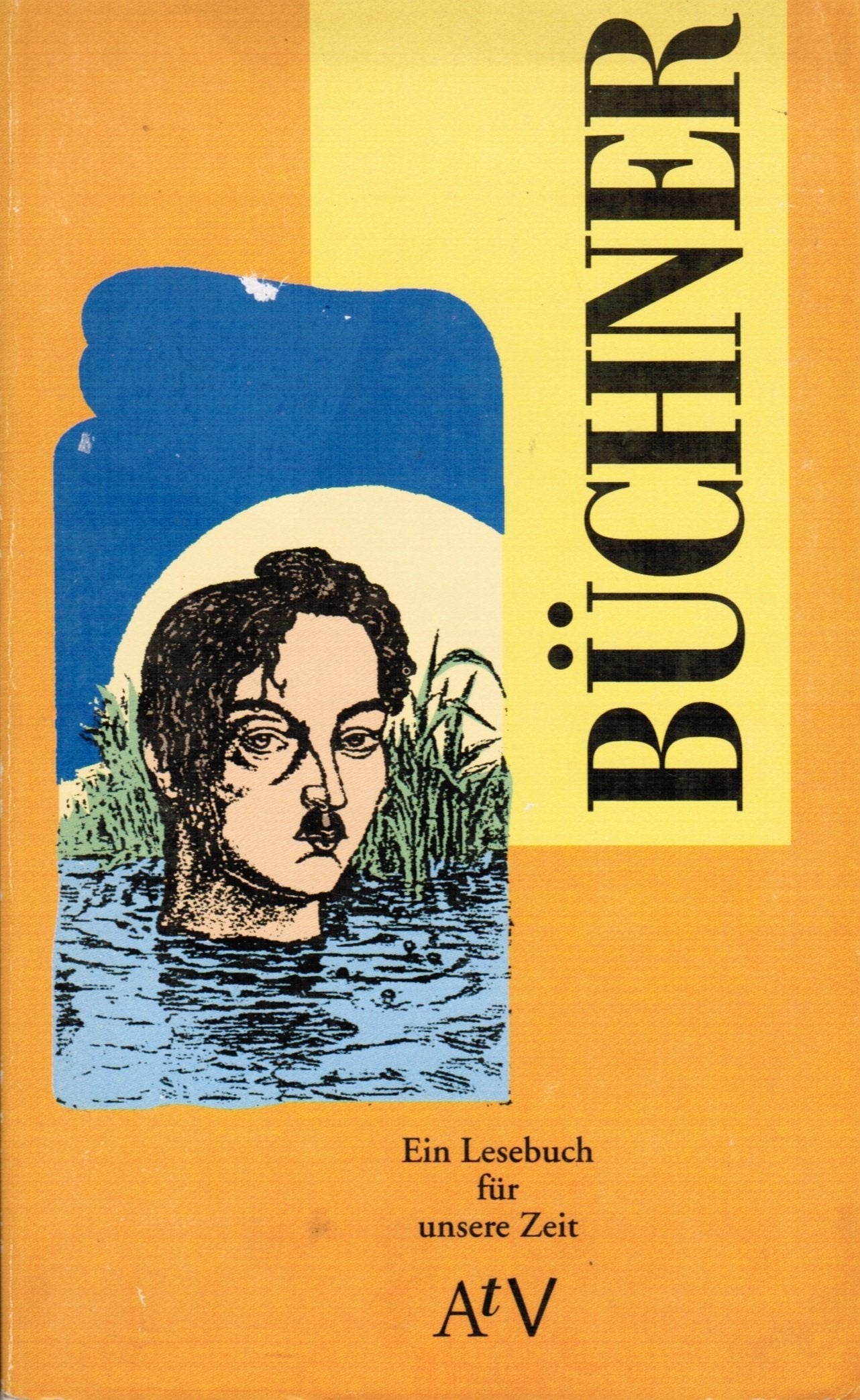 Georg Büchner: Ein Lesebuch für unsere Zeit (Aufbau Taschenbücher) Art & Literature