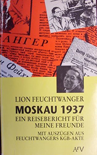 Moskau 1937. Ein Reisebericht für meine Freunde Contemporary literature