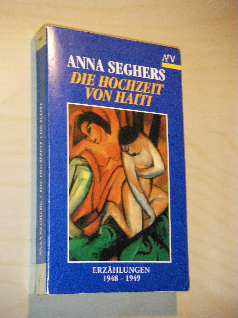 Die Hochzeit von Haiti: Erzählungen 1948-1949. Nachw. v. Sonja Hilzinger Books