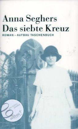 Das siebte Kreuz. Ein Roman aus Hitlerdeutschland Contemporary literature