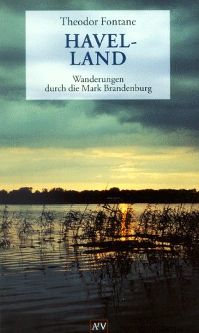 Havelland. Die Landschaft um Spandau, Potsdam, Brandenburg Travelogues