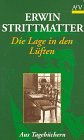 Die Lage in den Lüften: Aus Tagebüchern. Mit einem Interview Heinz Plavius - Erwin Strittmatter (1980) Books