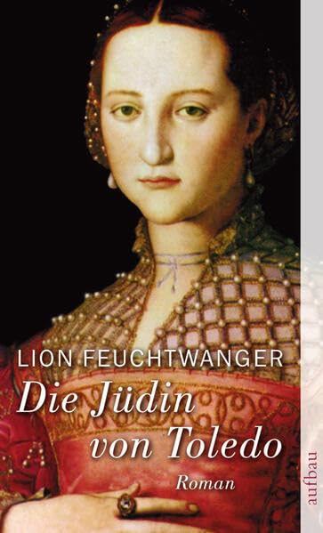 Die Jüdin von Toledo: Roman Classics