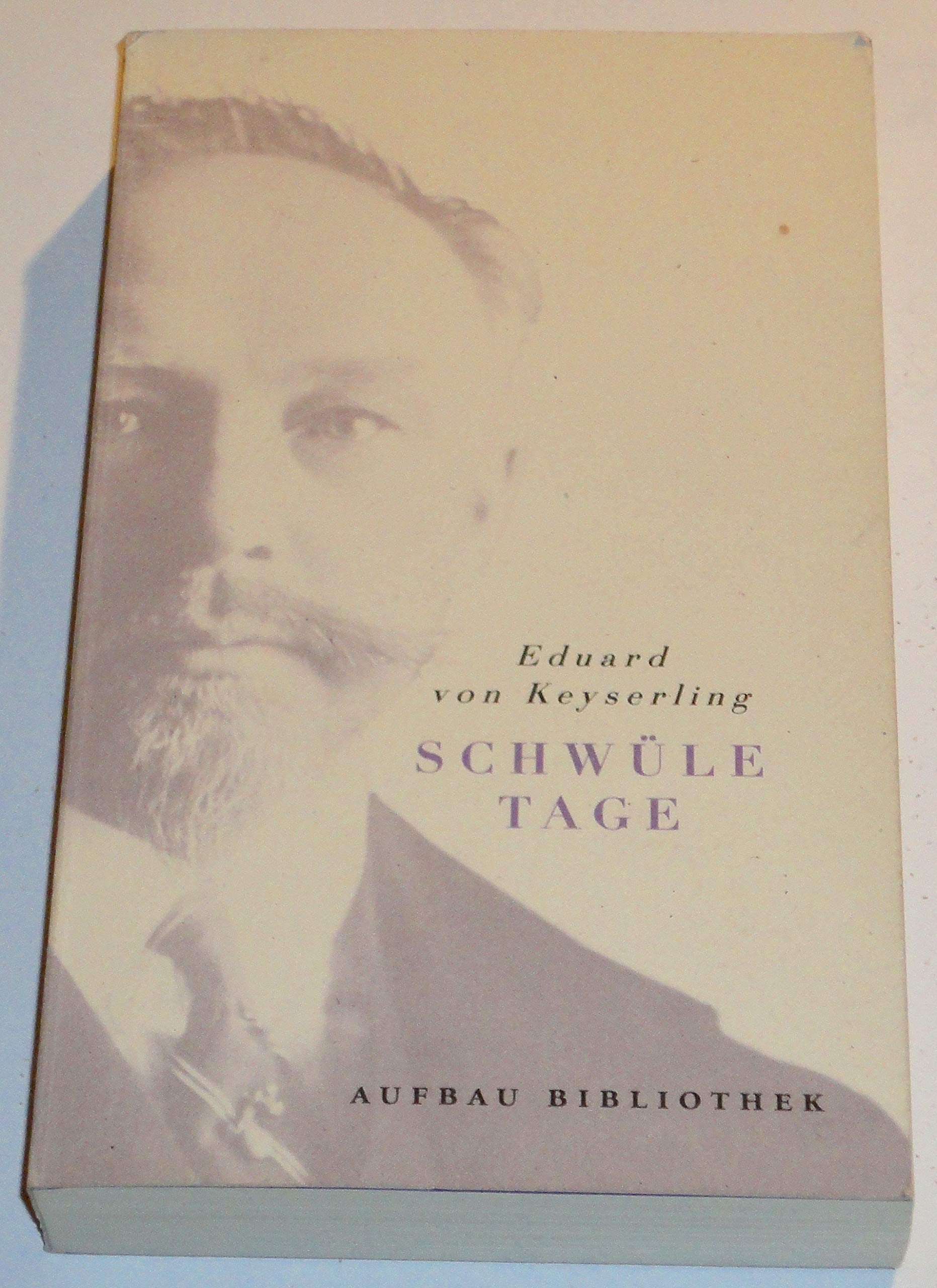 Ausgewählte Werke: Erster Band: Schwüle Tage /Zweiter Band: Abendliche Häuser (Aufbau Taschenbücher) Books