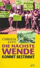 Die nächste Wende kommt bestimmt Politics & History