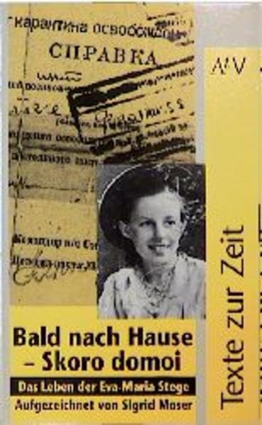 Bald nach Hause. Skoro Domoi. Das Leben der Eva-Maria Stege Politics & Society