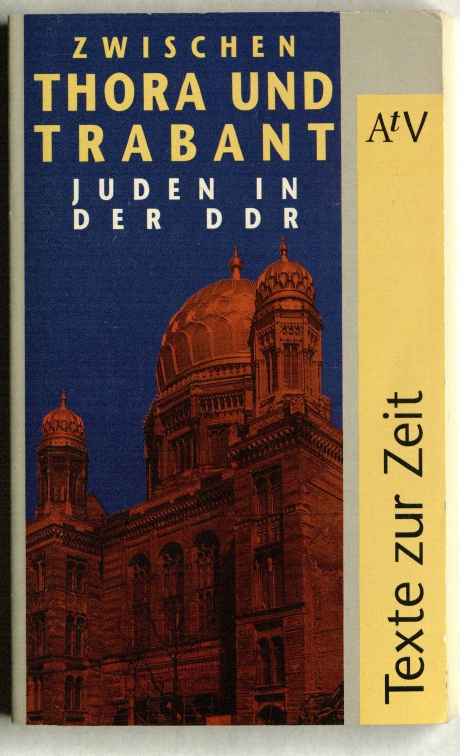 Zwischen Thora und Trabant. Juden in der DDR German history