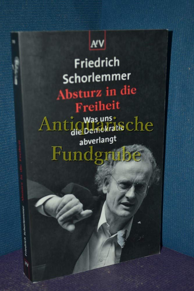 Absturz in die Freiheit: Was uns die Demokratie abverlangt Law
