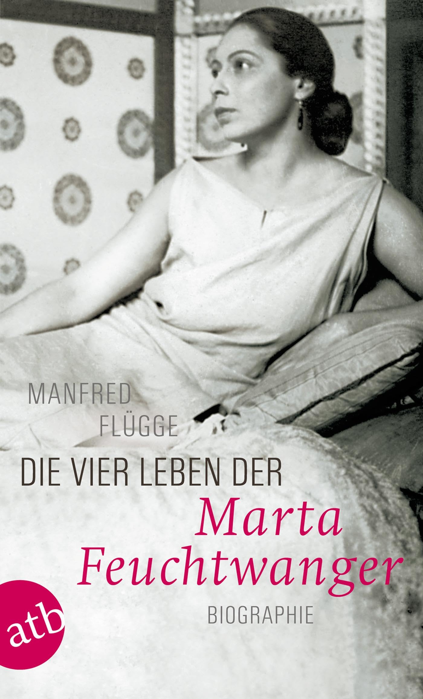 Product Image: Die vier Leben der Marta Feuchtwanger