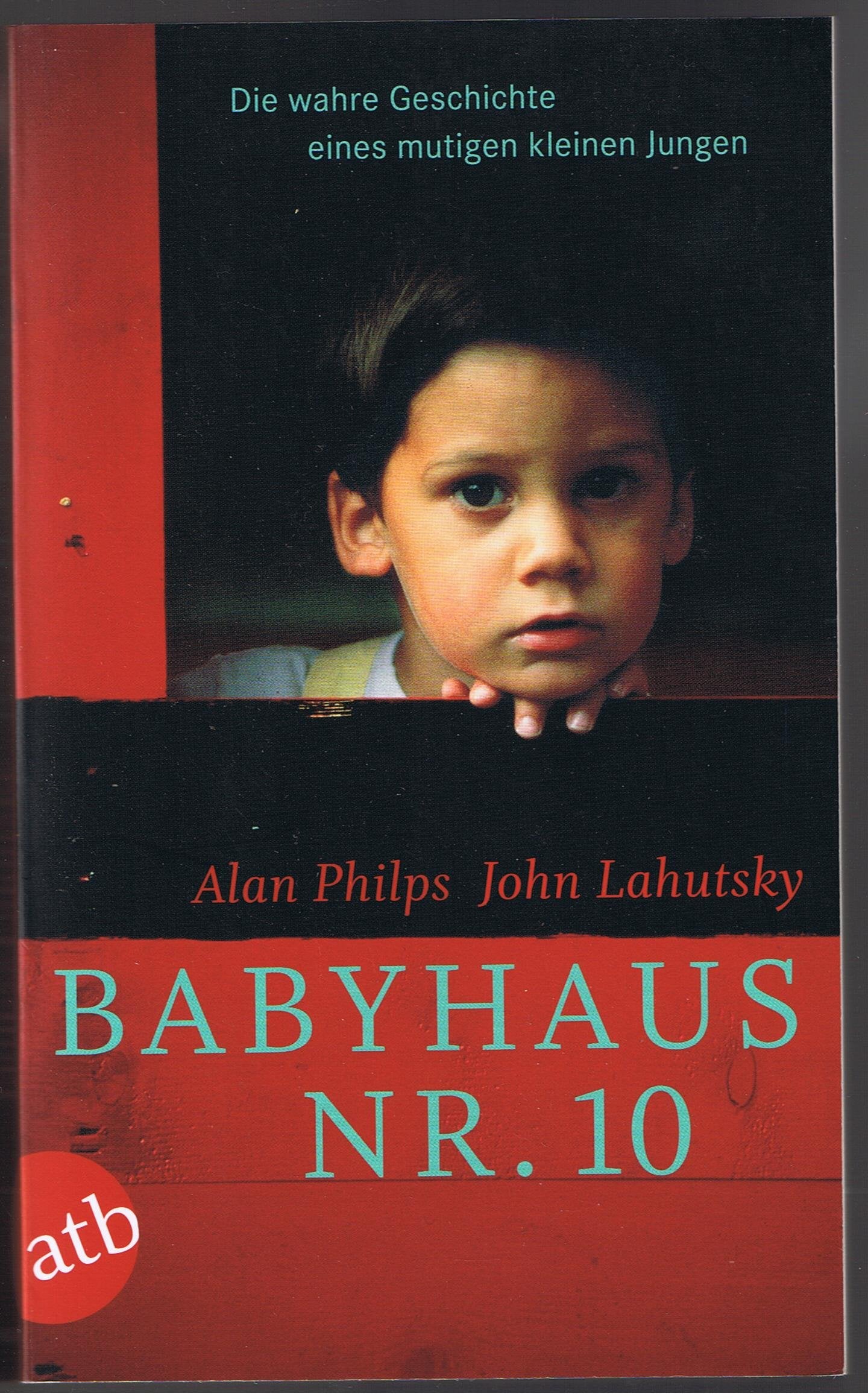 Babyhaus Nr. 10: Die wahre Geschichte eines mutigen kleinen Jungen Personalities